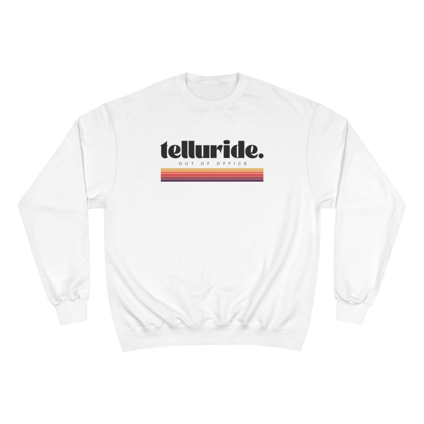 Telluride Out Of Office Champion Sweatshirt - Telluride Shop